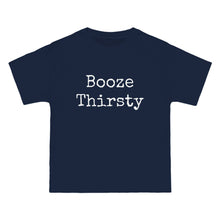 Load image into Gallery viewer, Booze Thirsty