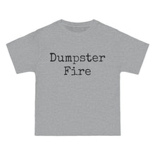 Load image into Gallery viewer, Dumpster Fire