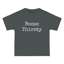 Load image into Gallery viewer, Booze Thirsty