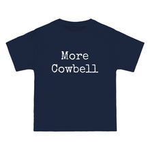 Load image into Gallery viewer, More Cowbell
