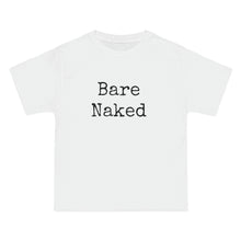 Load image into Gallery viewer, Bare Naked
