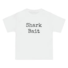 Load image into Gallery viewer, Shark Bait
