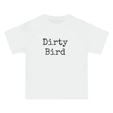Load image into Gallery viewer, Dirty  Bird
